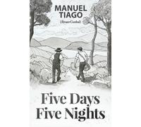 Five Days, Five Nights : (Cinco Dias, Cinco Noites)