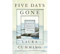 Five Days Gone: The Mystery of My Mother's Disappearance as a Child