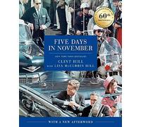 Five Days in November – In Commemoration of the 60th Anniversary of JFK's Assassination