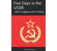 Five Days in the USSR: with Turgenev and Tolstoy