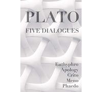 Five Dialogues: Euthyphro, Apology, Crito, Meno, Phaedo