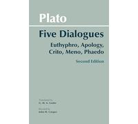 Five Dialogues: Euthyphro, Apology, Crito, Meno, Phaedo (Hackett Classics)