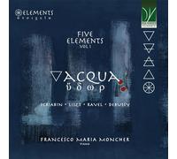 Five Elements Vol. 1: Acqua (music By Scriabin, Liszt,