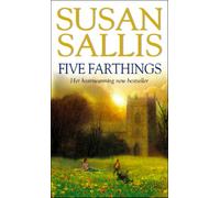 Five Farthings: A wonderful, heart-warming and utterly involving novel set in the West Country from bestselling author Susan Sallis