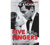 Five Fingers: Elegance in Espionage A History of the 1959-1960 Television Series (hardback)