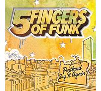 Five Fingers of Funk - Portland Say It Again [VINYL]
