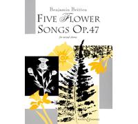 Five Flower Songs: op. 47. mixed choir (SATB) a cappella. Partition de chœur.