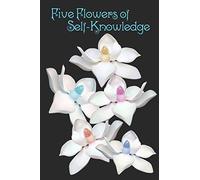 Five Flowers of Self-Knowledge: Atma-Vidya
