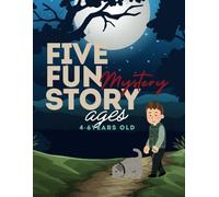 Five Fun Mystery Stories for kids: Mystery Story is Fun Ages 4-6
