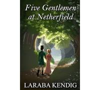 Five Gentlemen at Netherfield: Pride and Prejudice Variations