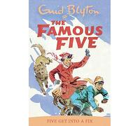 Five Get Into A Fix: Book 17 (Famous Five)