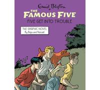Five Get Into Trouble: Book 5 (Famous Five Graphic Novel)