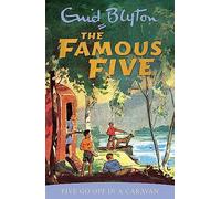 Five Go Off In A Caravan: Book 5 (Famous Five)