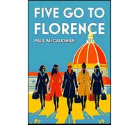 FIVE GO TO FLORENCE