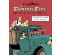 Five Go to Smuggler's Top: Book 4 (Famous Five Graphic Novels)