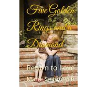 Five Golden Rings and a Diamond: Return to Love
