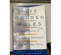 Five Golden Rules: Great Theories of 20th-Century Mathematics--and Why They Matter