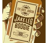 Five Horse Johnson - Jake Leg Boogie [VINYL]