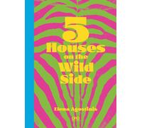 Five Houses On The Wild Side