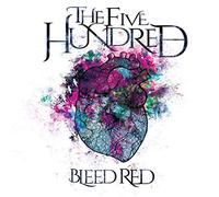 Five Hundred the - Bleed Red