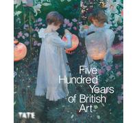 Five Hundred Years of British Art