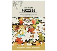 FIVE IN ONE PUZZLES: Puzzles to challenge you brain power and keep it active. Includes Sudoku, Nurikabe, Minefinder, Word Searches and Mazes | 6x9 ... Great Gift for Puzzle Lovers and Mind Support