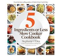 Five Ingredients or Less Slow Cooker Cookbook
