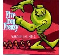 Five Iron Frenzy - Quantity Is Job 1