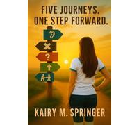 Five Journeys. One Step Forward.