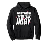 Five Keep on Movin 2025 Wiggy Wiggy I’m Gettin’ Jiggy Pullover Hoodie
