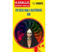 Five Kisses from a Blasphemous Nun: A Giallo Mystery Thriller