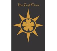 Five Leaf Clover: Five Leaf Clover Notebook Journal 6" x 9" 120 pages : 5 Leaf clover for anime lovers