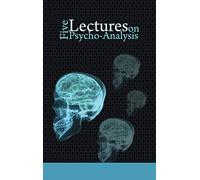 Five Lectures on Psycho-Analysis