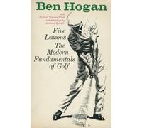 Five Lessons: The Modern Fundamentals of Golf