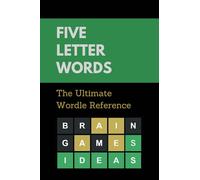 Five Letter Words: The Ultimate Wordle Reference