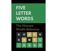 Five Letter Words: The Ultimate Wordle Reference