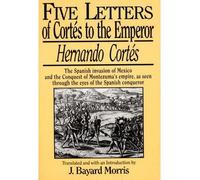 [ FIVE LETTERS OF CORTEZ TO THE EMPEROR ] Cortes, Hernando (AUTHOR ) Sep-01-1991 Paperback