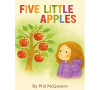 Five Little Apples: A gentle story for early readers and bedtime routines