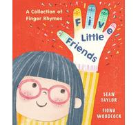 Five Little Friends: A Collection of Finger Rhymes
