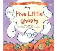 Five Little Ghosts: (A Halloween Lift-The-Flap Adventure for Babies, Toddlers, Preschoolers, and Kids Ages 2-5) (Five Little... Lift-The-Flap Books)