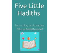 Five Little Hadiths: Learn, play and practice