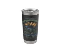 Five Loaves Catering Co. Funny Christian Stainless Steel Insulated Tumbler