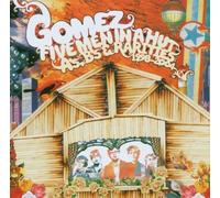 Five Men In A Hut: A's, B's and Rarities 1998-2004 by GOMEZ (2006-10-17)