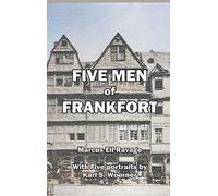 Five Men of Frankfort: The Story of the Rothschilds