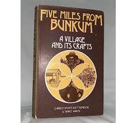 Five Miles from Bunkum: Village and Its Crafts