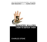 Five Ministry Killers and How to Defeat Them: Help for Frustrated Pastors-Including New Research From the Barna Group