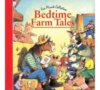 Five Minute Bedtime Farm Tales