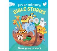 Five-minute Bible Stories Bumper Book for 5 Year Olds and Upwards: A beautifully illustrated anthology - and the perfect introduction to Biblical stories and events for emerging readers