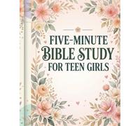Five-Minute Bible Study for Teen Girls: A Quiet Time Journal for Youth, Identity in Christ Reflection and Prayer Writing Pages