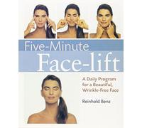 Five-minute Facelift: A Daily Program for a Beautiful, Wrinkle-Free Face